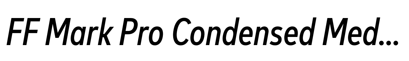 FF Mark Pro Condensed Medium Italic